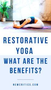 Restorative Yoga - What are the benefits / Canva