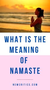 What Is The Meaning Of Namaste / Canva