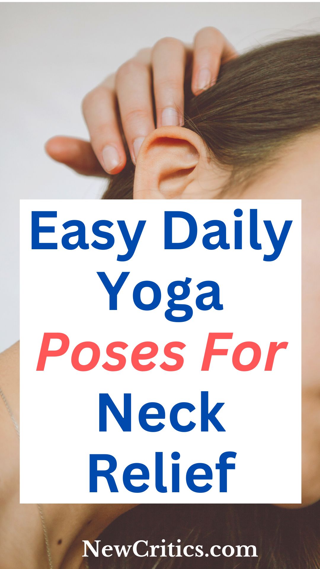 Easy Daily Yoga Poses For Neck Relief / Canva