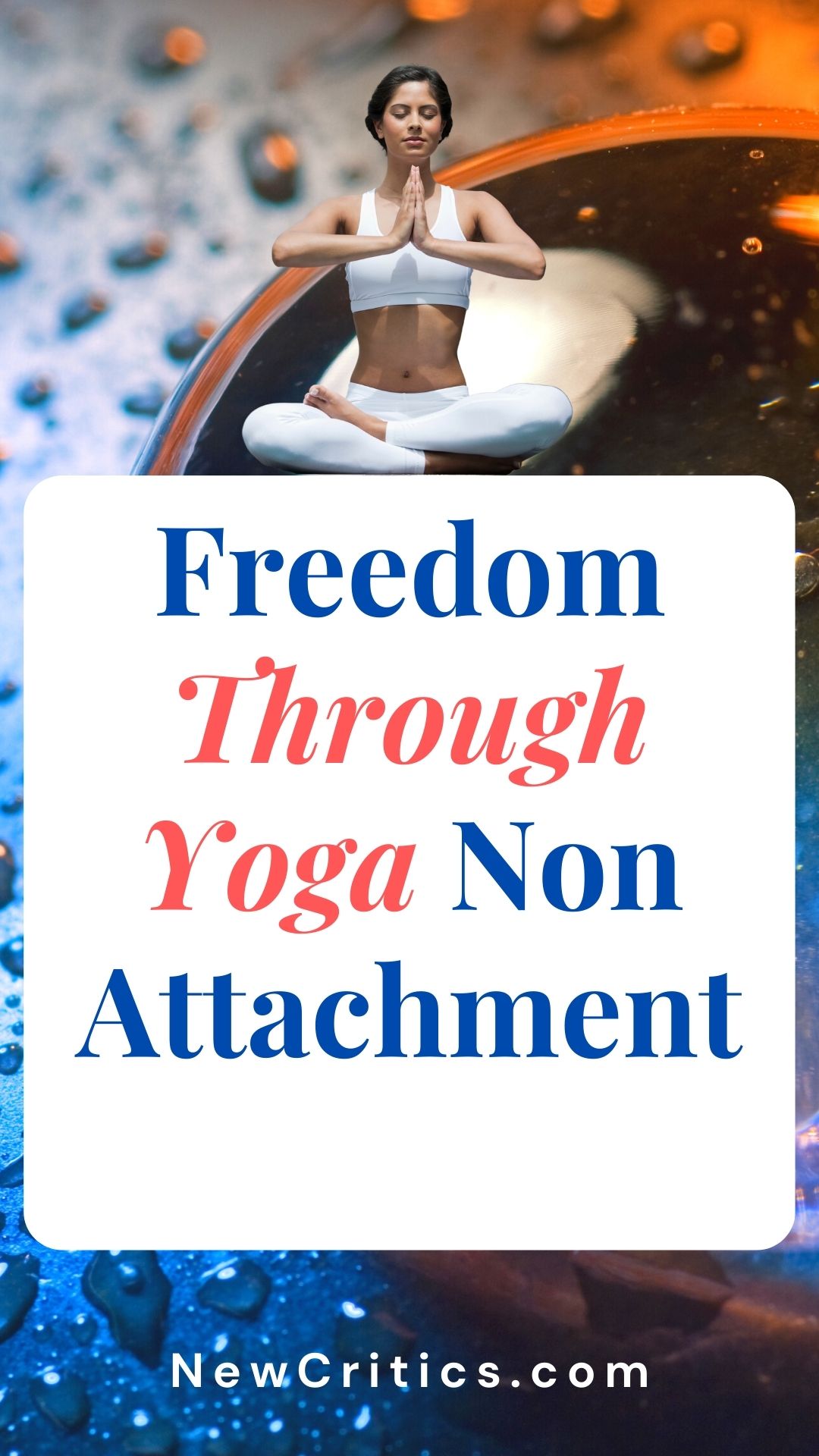 Freedom Through Yoga Non-Attachment / Canva