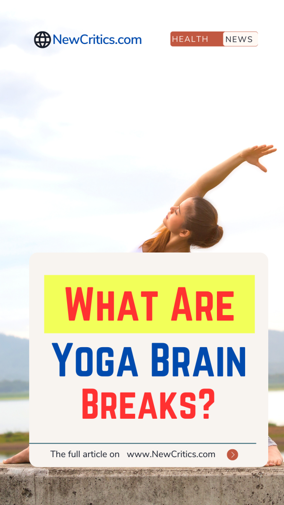 Benefits Of Yoga Brain Breaks / Canva