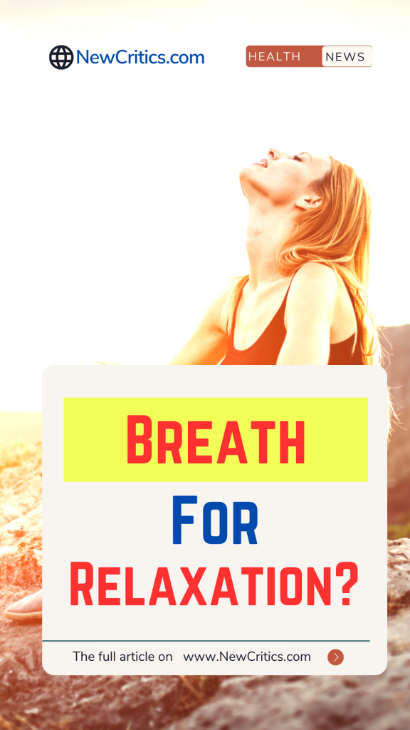 Benefits of Breath for Relaxation / Canva