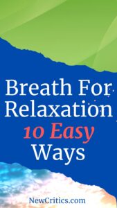 Breath For Relaxation 10 Easy Ways / Canva
