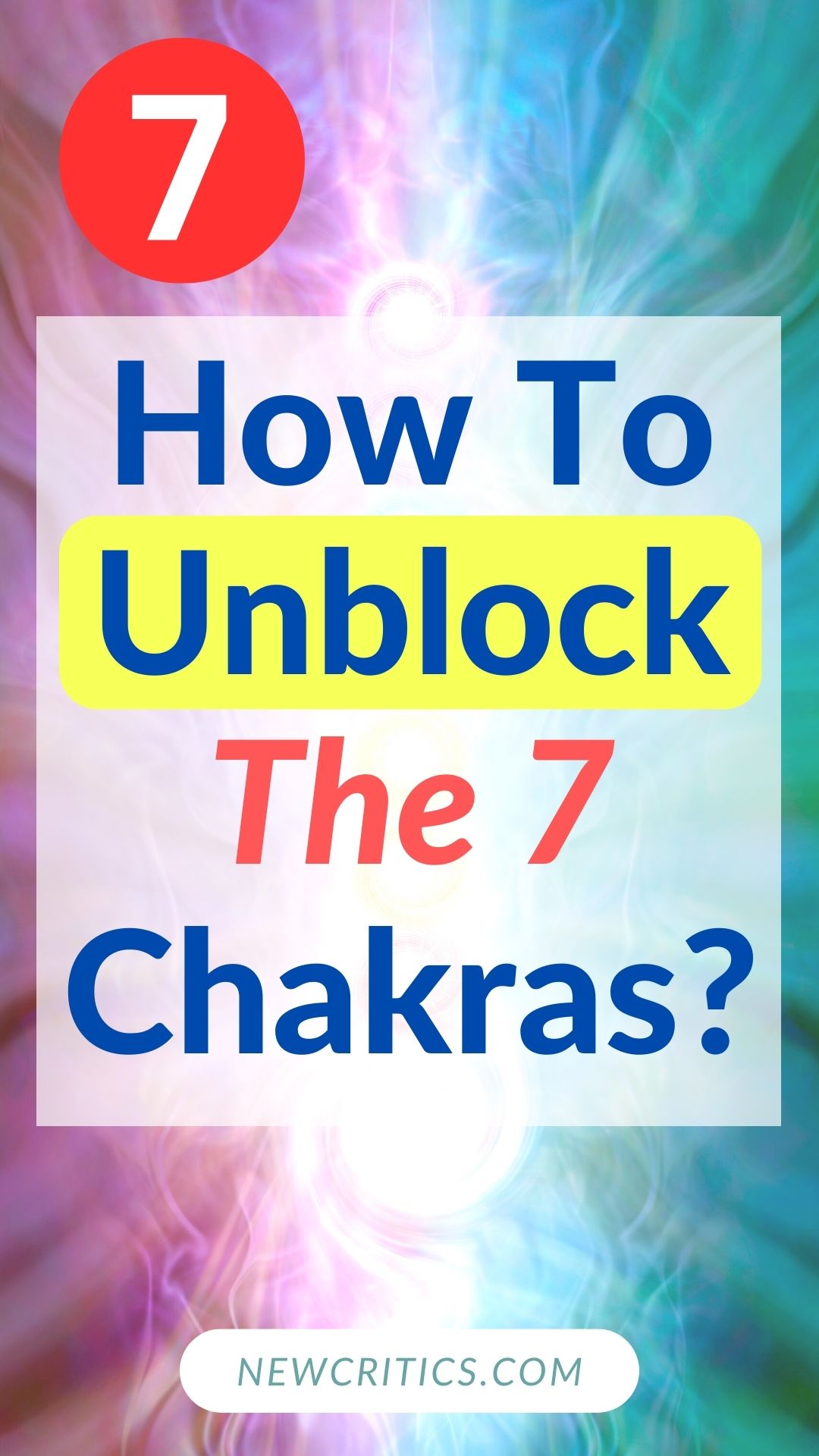 How To Unblock The 7 Chakras / Canva