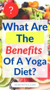 What Are The Benefits Of Yoga Diet / Canva