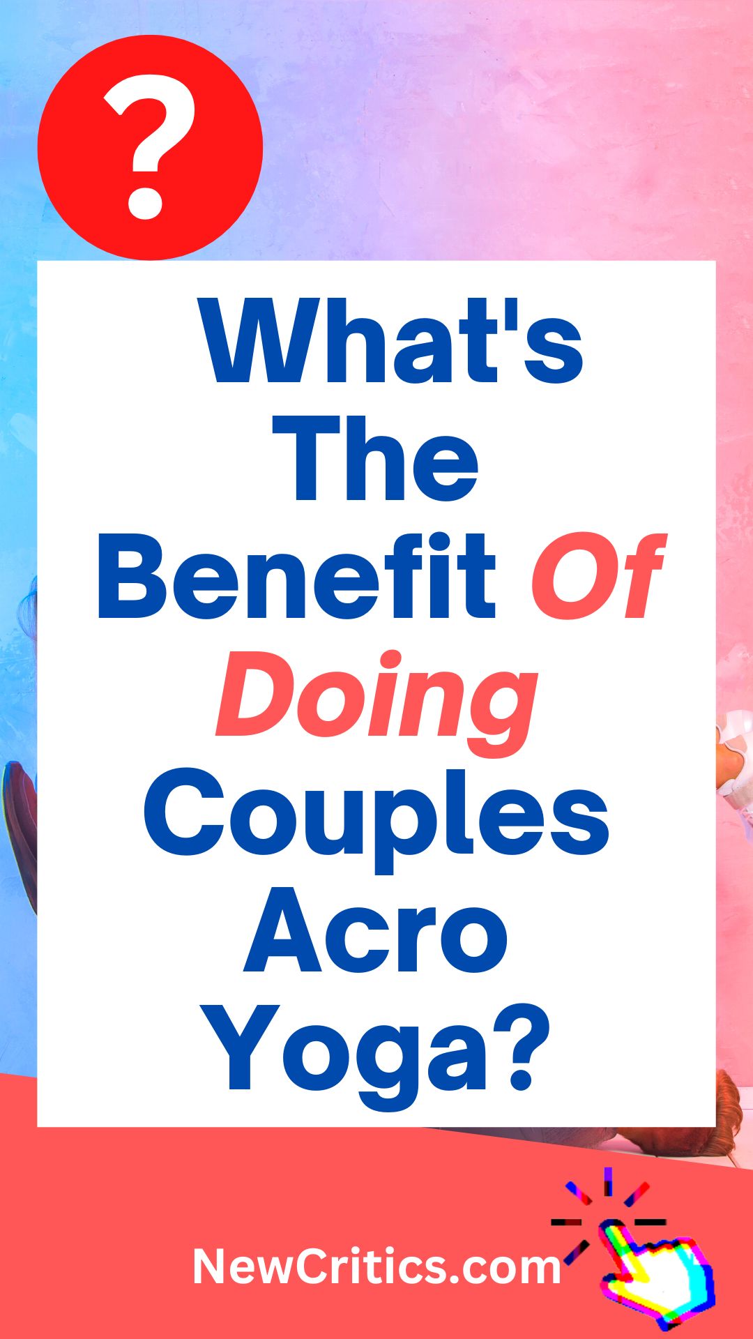 What's The Benefit Of Doing Couples Acro Yoga / Canva