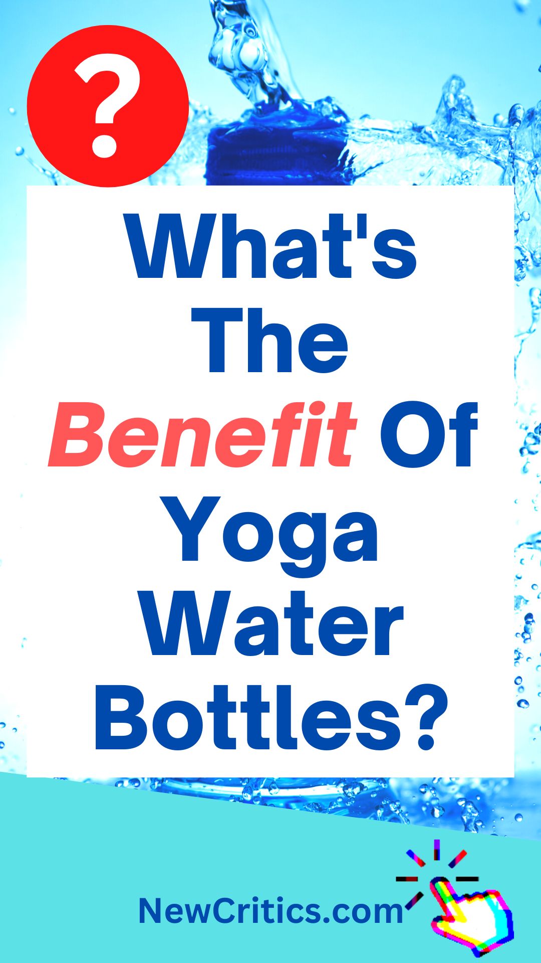 What's The Benefit Of Yoga Water Bottles / Canva