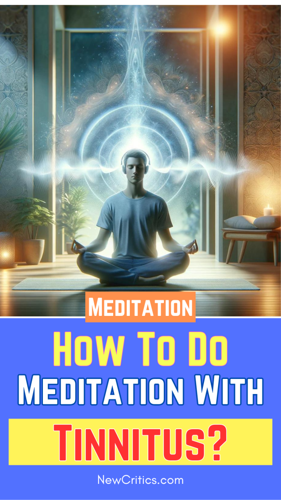 How to do Meditation with Tinnitus
