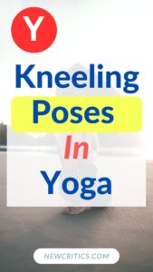 Kneeling Poses In Yoga / Canva