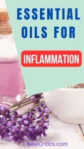 Essential Oils For Inflammation / Canva