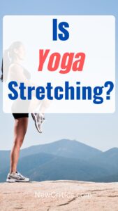 Is Yoga Stretching / Canva
