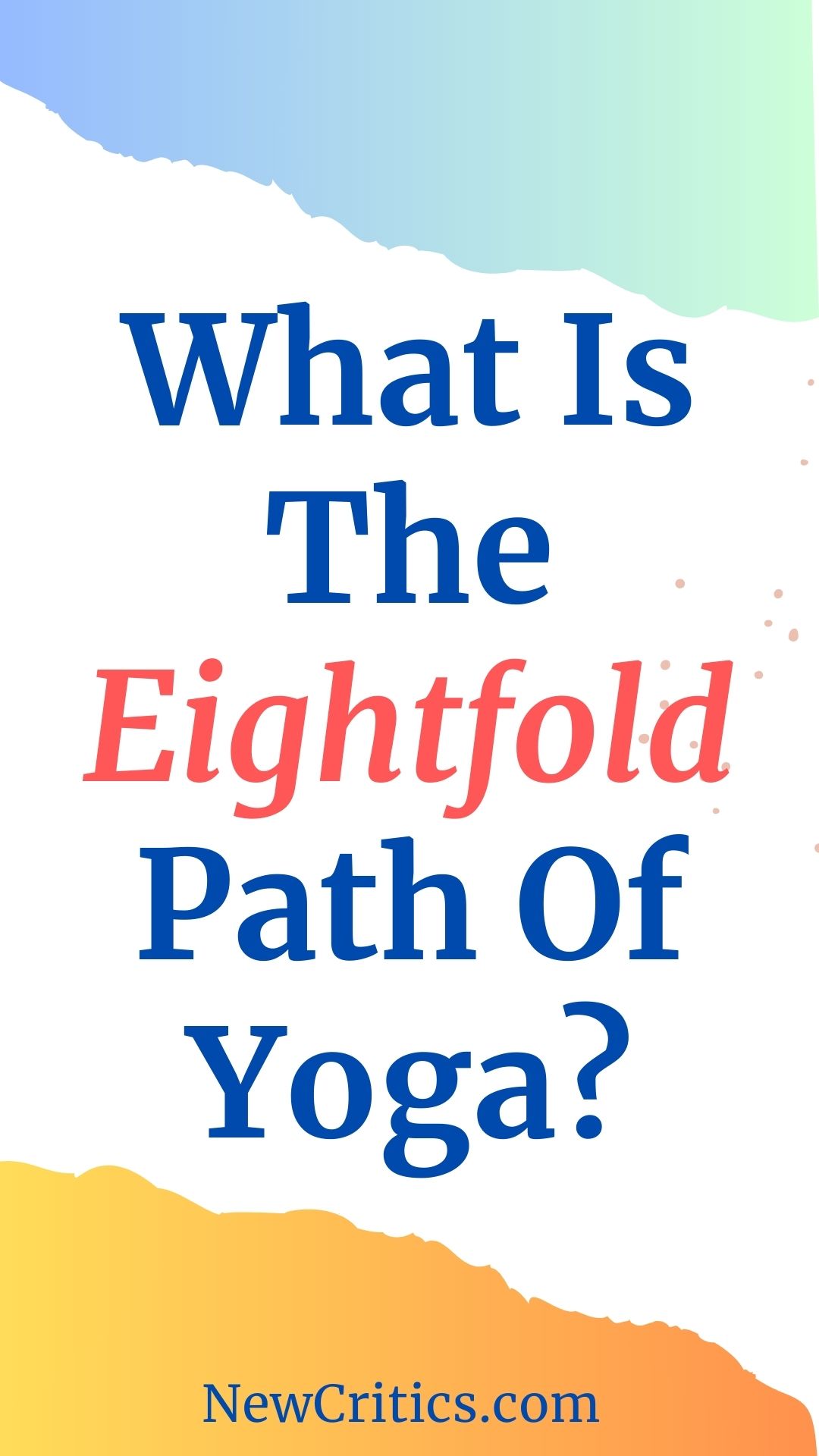 What Is The Eightfold Path Of Yoga / Canva