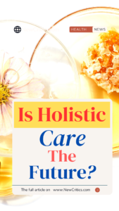 Is Holistic Care The Future / Canva